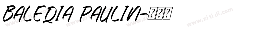 Baleqia Paulin字体转换